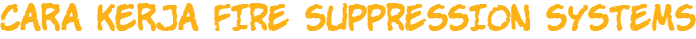 title cara kerja gas fm200 suppression