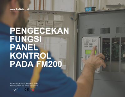 Pengecekan Fungsi Panel Kontrol pada FM200 | PT Global Mitra Proteksindo