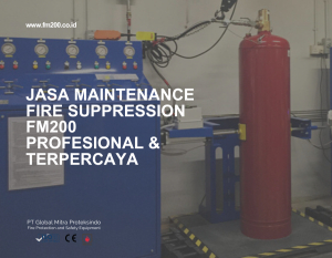 Jasa Maintenance Fire Suppression FM200 Profesional &amp; Terpercaya