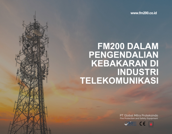 FM200 dalam Pengendalian Kebakaran di Industri Telekomunikasi