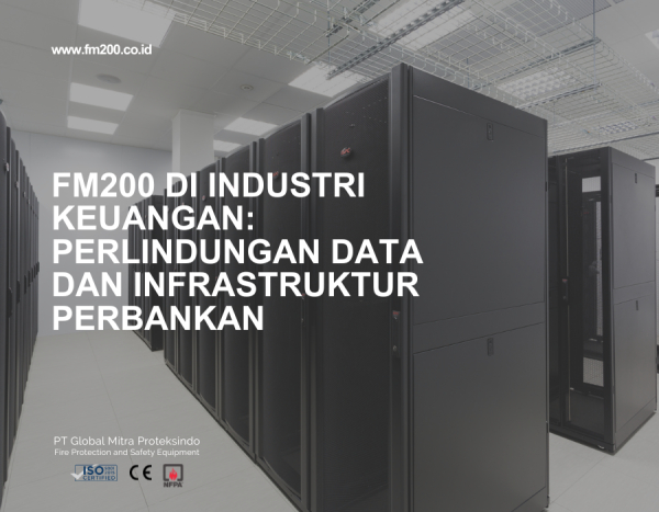 FM200 di Industri Keuangan: Perlindungan Data dan Infrastruktur Perbankan