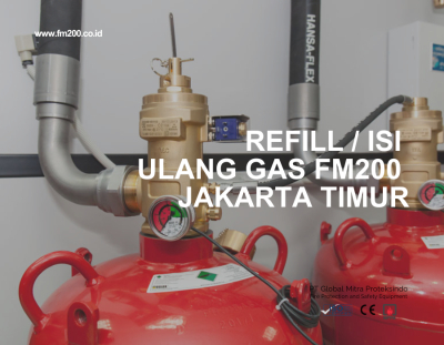 Refill / Isi Ulang Gas FM200 Jakarta Timur