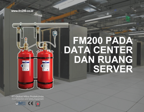 Sistem Pemadam Kebakaran FM200 pada Data Center dan Ruang Server